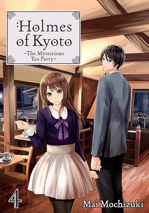 Holmes of Kyoto: Volume 4 by Linda Lombardi, Mai Mochizuki