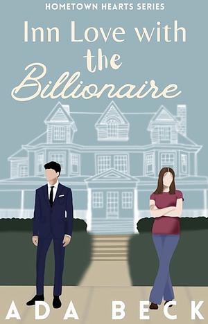 Inn love with the billionaire by Ada Beck