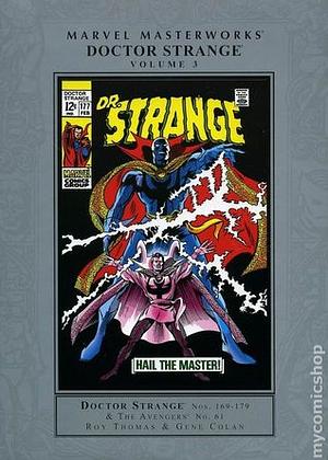 Marvel Masterworks: Doctor Strange, Vol. 3 by Roy Thomas, Gene Colan