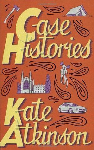 Case Histories by Kate Atkinson