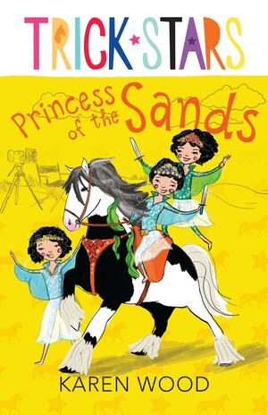 Princess of the Sands: Trickstars 6 by Karen Wood