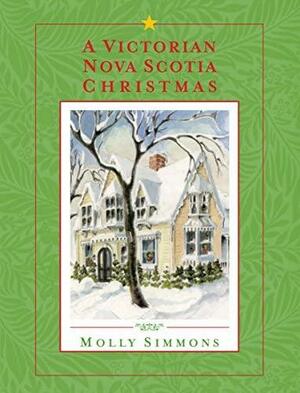 A Victorian Nova Scotia Christmas by Molly Simmons