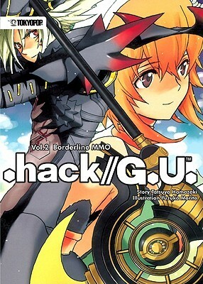 Hack//G.U., Volume 2: Borderline MMO by Gemma Collinge, Yuzuka Morita, Tatsuya Hamazaki