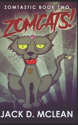 Zomcats!: Trade Edition by Jack D. McLean