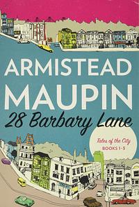 28 Barbary Lane: Tales of the City Books 1-3 by Armistead Maupin