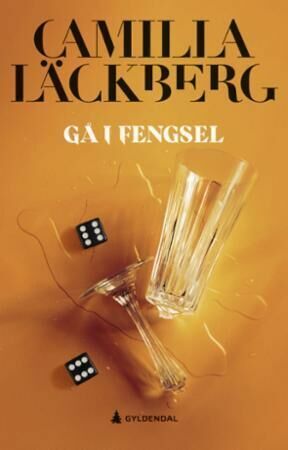 Gå i fengsel  by Camilla Läckberg