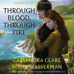 Through Blood, Through Fire by Robin Wasserman, Cassandra Clare