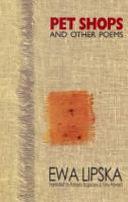Pet Shops &amp; Other Poems by Barbara Bogoczek, Ewa Lipska