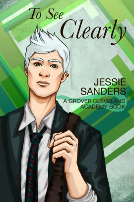 To See Clearly by Jessie Sanders