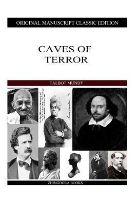 Caves Of Terror by Talbot Mundy