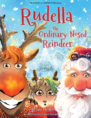 Rudella the Ordinary-Nosed Reindeer by Jane F. Collen