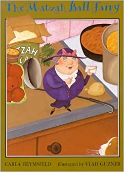 The Matzah Ball Fairy by Carla Heymsfeld