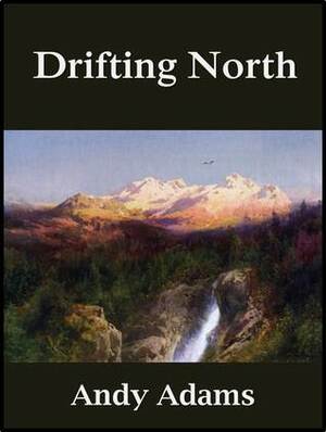 Drifting North by Andy Adams