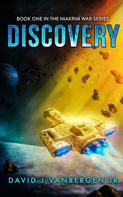 Discovery: Book One in the Niakrim War Series by David J. Vanbergen Jr