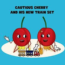 Cautious Cherry and His New Train Set by Lisa Walrond