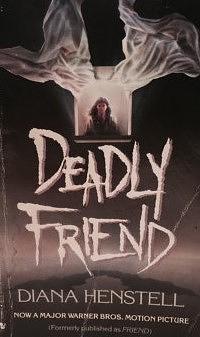 Deadly Friend by Diana Henstell