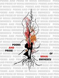 Poems and Prose of Mihai Eminescu by Mihai Eminescu
