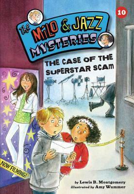 The Case of the Superstar Scam by Lewis B. Montgomery, Amy Wummer, Mara Rockliff