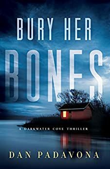 Bury Her Bones by Dan Padavona