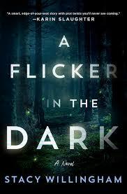 A Flicker in the Dark by Stacy Willingham