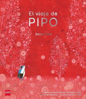 El Viaje De Pipo by Satoe Tone