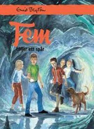 Fem följer ett spår by Enid Blyton