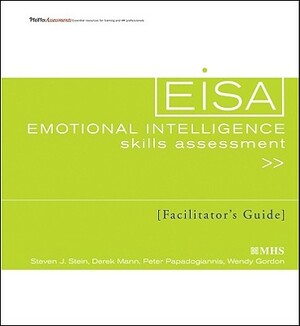 Emotional Intelligence Skills Assessment (Eisa) Facilitator's Guide Set by Peter Papadogiannis, Steven J. Stein, Derek Mann