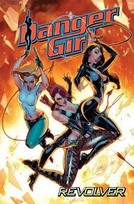 Danger Girl: Revolver by Andy Hartnell