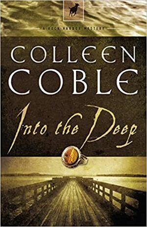 Into the Deep by Colleen Coble