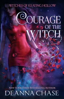 Courage of the Witch by Deanna Chase