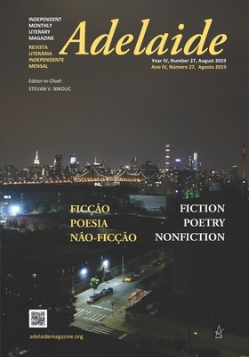 Adelaide: Independent Literary Magazine No.27, August 2019 by Stevan V. Nikolic