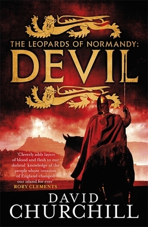 The Leopards of Normandy: Devil: Leopards of Normandy 1 by David Churchill