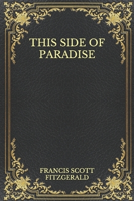 This Side of Paradise by F. Scott Fitzgerald