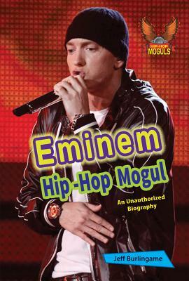 Eminem: An Unauthorized Biography by Jeff Burlingame