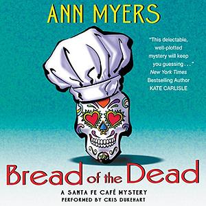 Bread of the Dead by Ann Myers