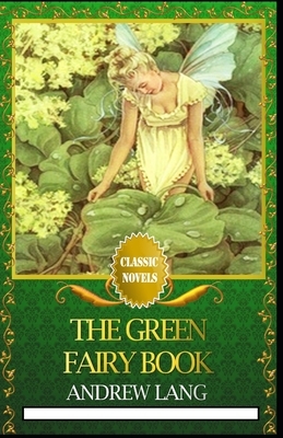 The Green Fairy Book Annotated by Andrew Lang