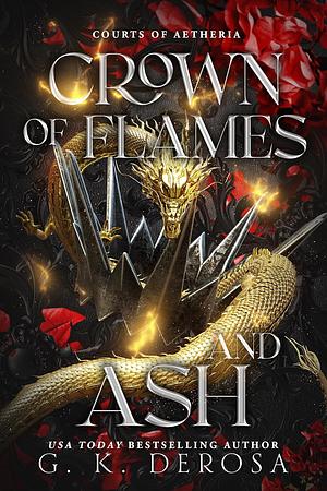 Crown of Flames and Ash by G.K. DeRosa