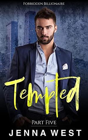 Tempted Part Five by Jenna West, Jenna West