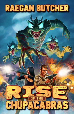 Rise of the Chupacabras by Raegan Butcher