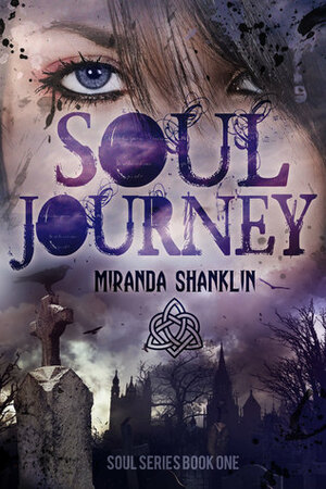 Soul Journey (Soul Series Book 1) by Miranda Shanklin