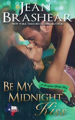 Be My Midnight Kiss: A Sweetgrass Springs Story by Jean Brashear