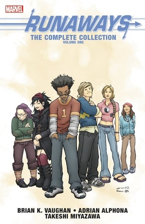 Runaways: The Complete Collection, Vol. 1 by Brian Reber, Christina Strain, Adrian Alphona, Takeshi Miyazawa, Brian K. Vaughan, Craig Yeung, David Newbold