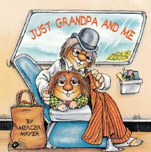 Just Grandpa and Me by Mercer Mayer