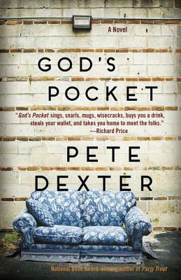 God's Pocket by Pete Dexter