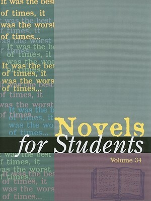 Novels for Students: Volume 34 by 