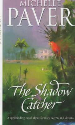 The Shadow Catcher by Michelle Paver