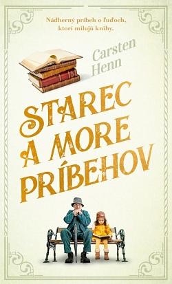 Starec a more príbehov by Carsten Henn