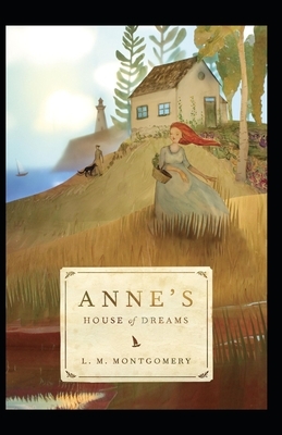 Anne's House of Dreams Annotated by L.M. Montgomery