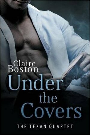 Under the Covers by Claire Boston