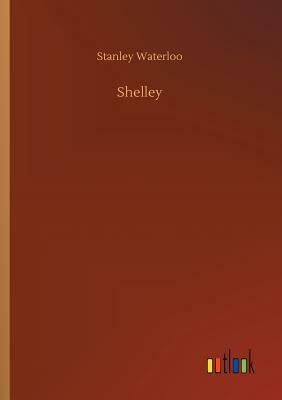 Shelley by Stanley Waterloo